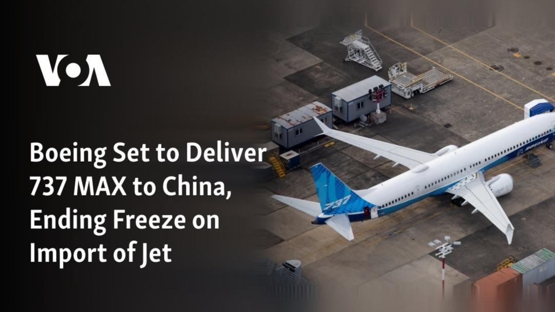 Boeing resumes 737 MAX deliveries to China as trade tensions ease