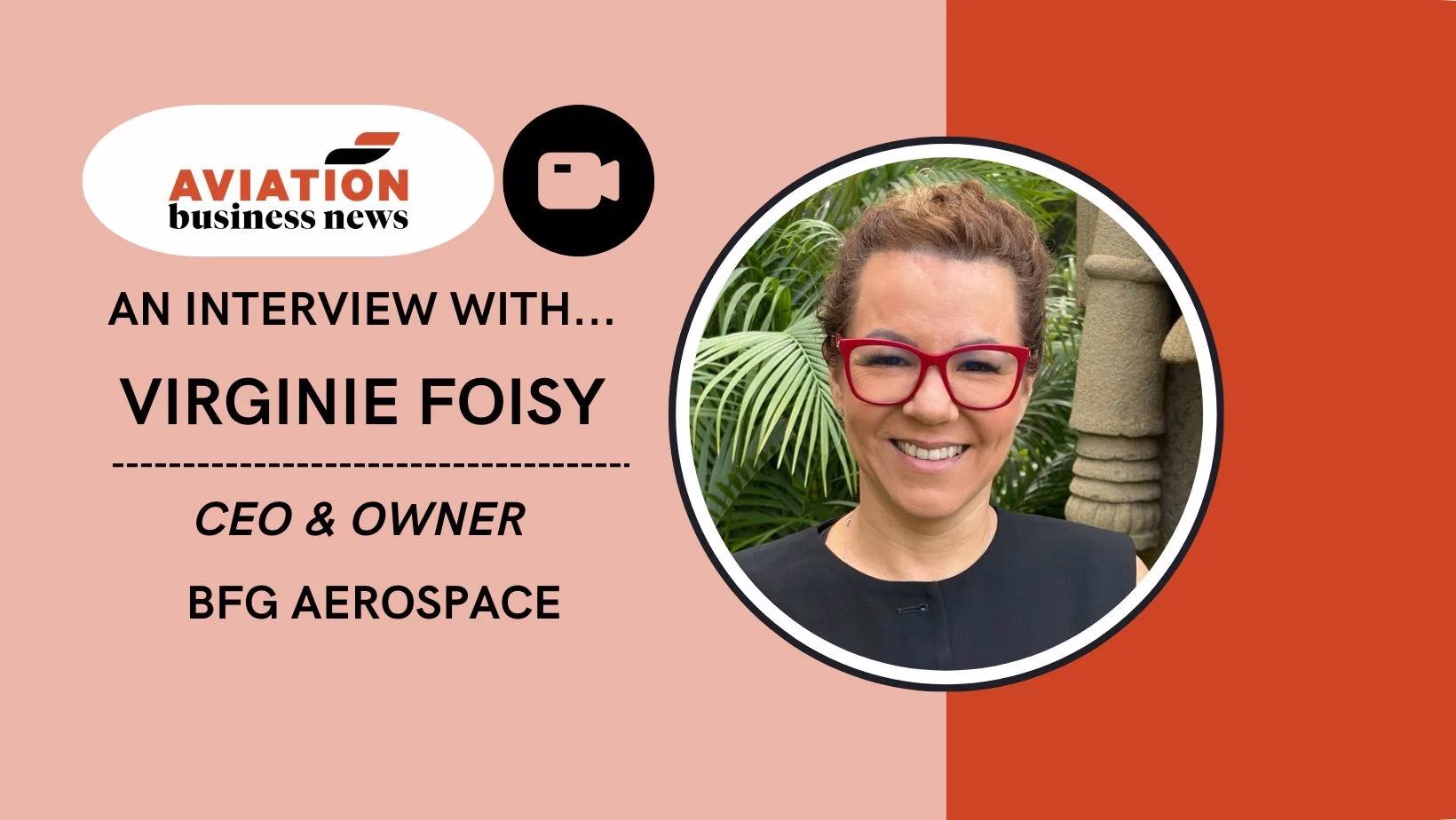 Interview with Virginie Foisy of BFG Aerospace