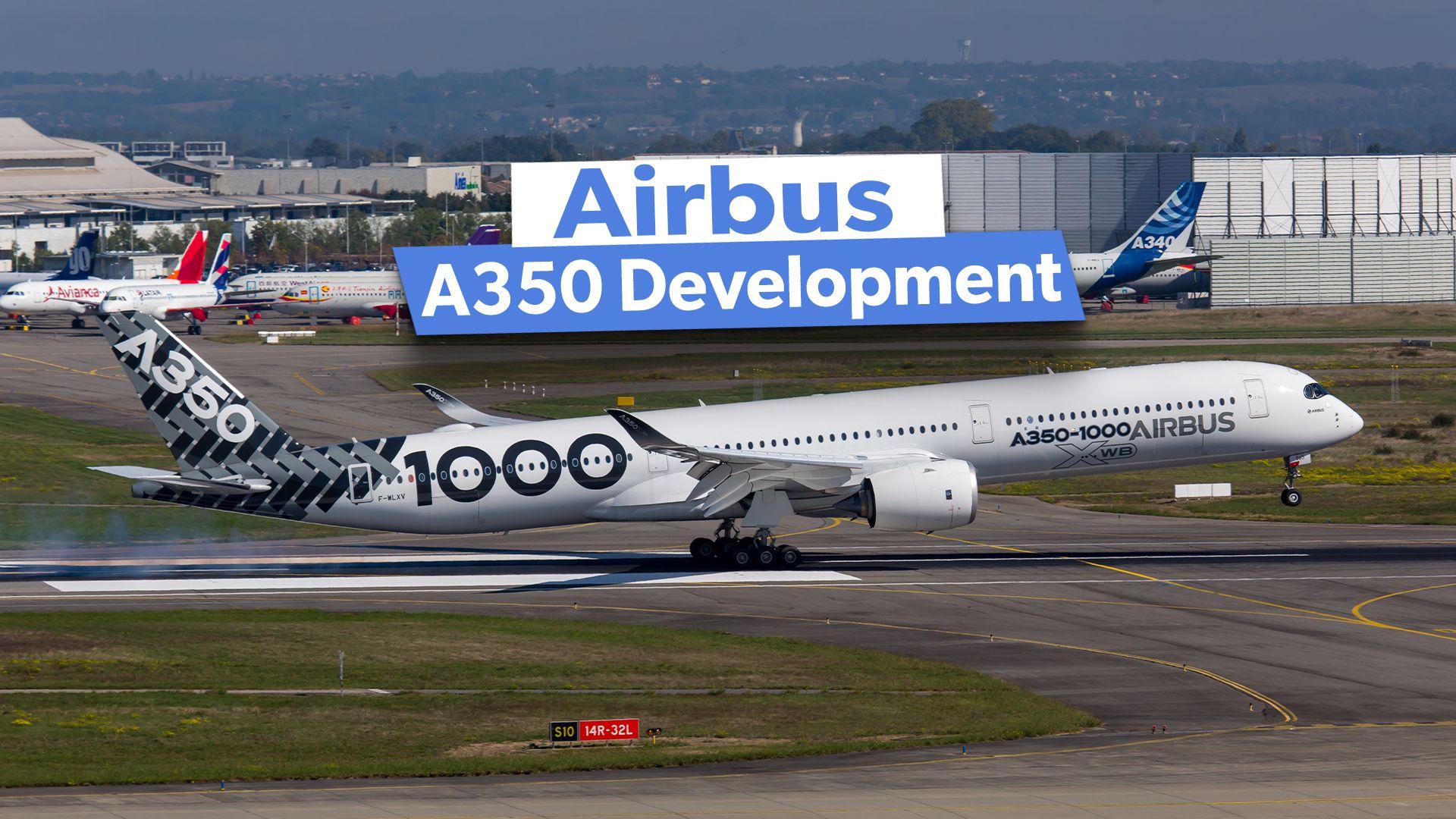 The Airbus A350 Development Timeline