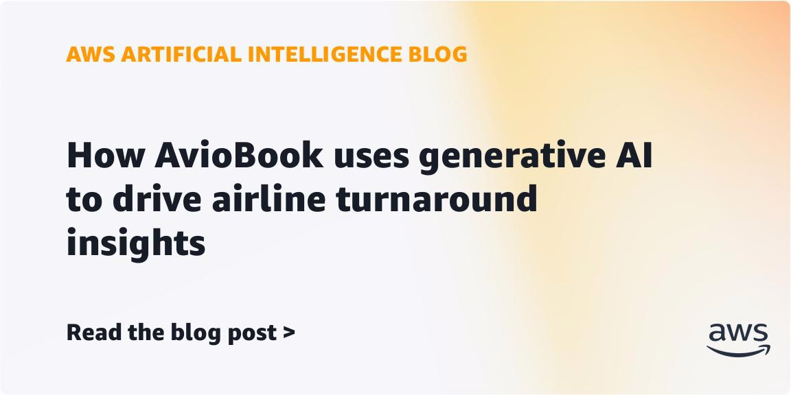 AvioBook Uses Amazon Bedrock AgentCore to Analyze Turnaround Operations